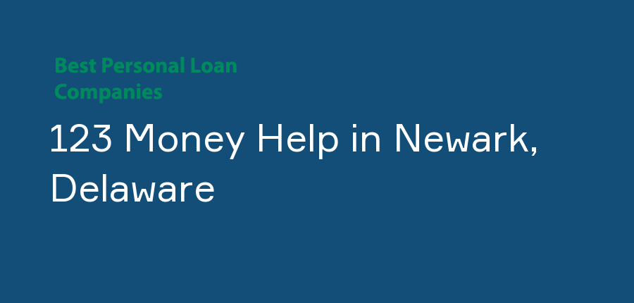 123 Money Help in Delaware, Newark