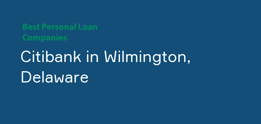 Citibank in Delaware, Wilmington