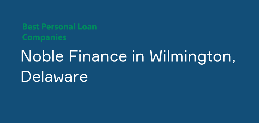 Noble Finance in Delaware, Wilmington