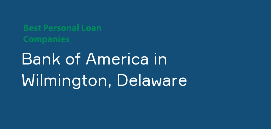 Bank of America in Delaware, Wilmington