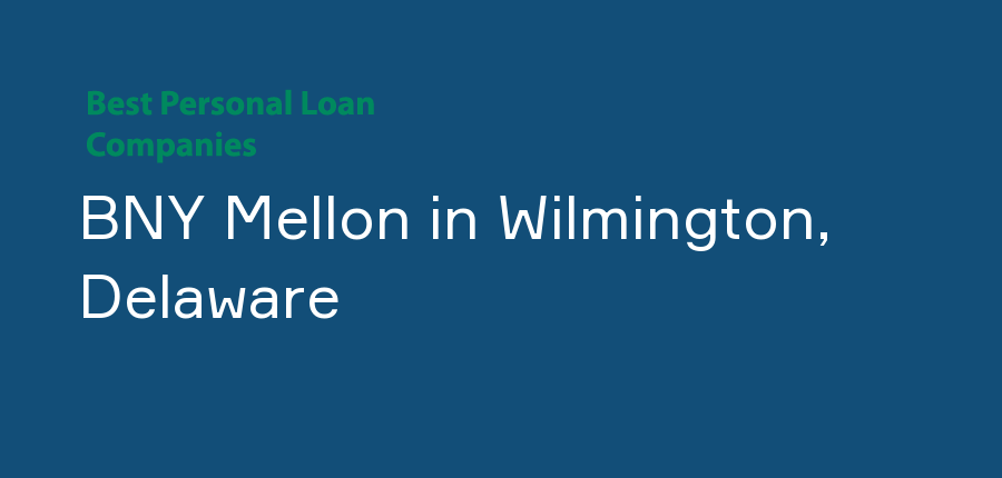 BNY Mellon in Delaware, Wilmington