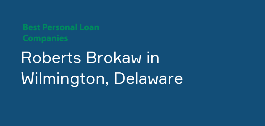 Roberts Brokaw in Delaware, Wilmington