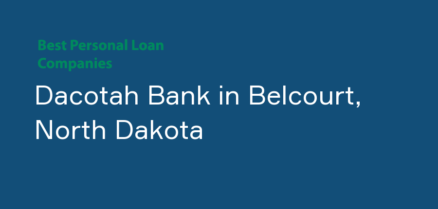 Dacotah Bank in North Dakota, Belcourt