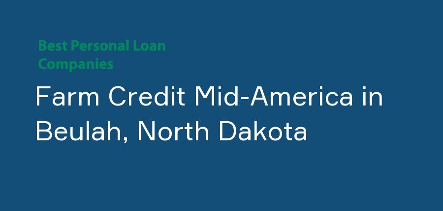 Farm Credit Mid-America in North Dakota, Beulah