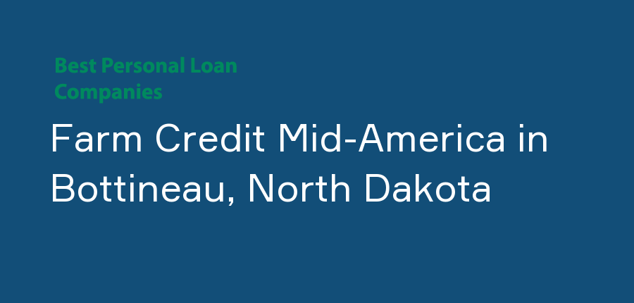 Farm Credit Mid-America in North Dakota, Bottineau