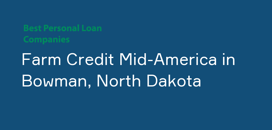 Farm Credit Mid-America in North Dakota, Bowman