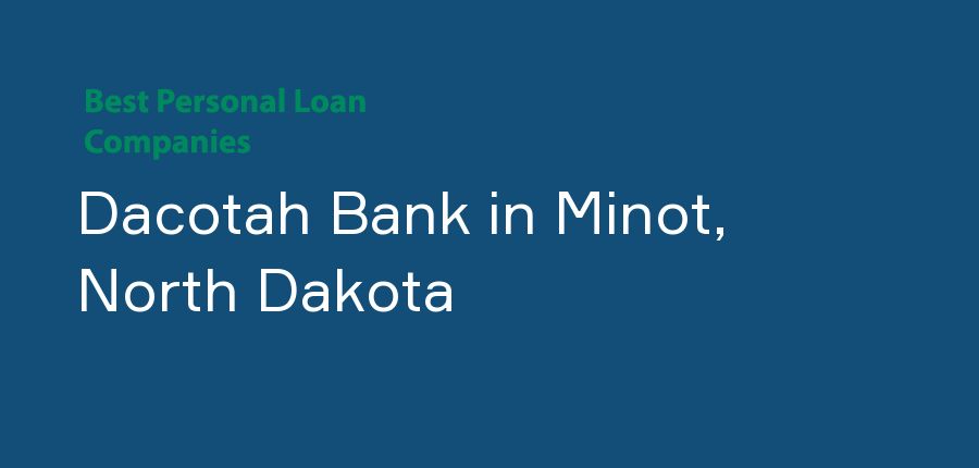 Dacotah Bank in North Dakota, Minot