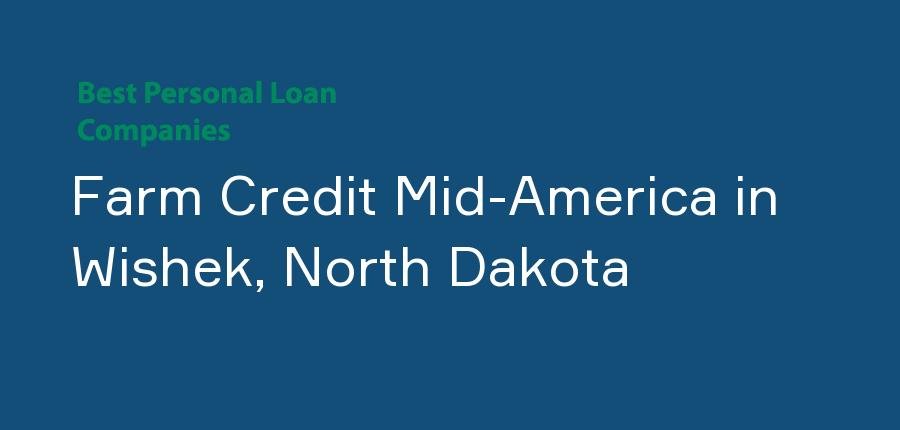 Farm Credit Mid-America in North Dakota, Wishek