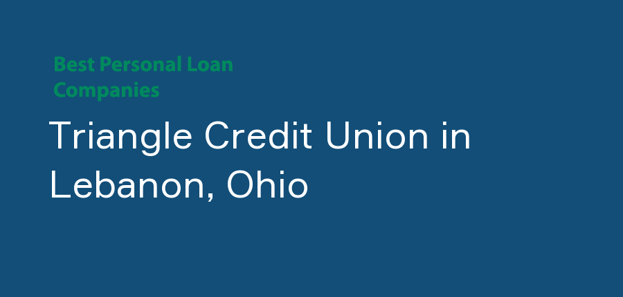 Triangle Credit Union in Ohio, Lebanon