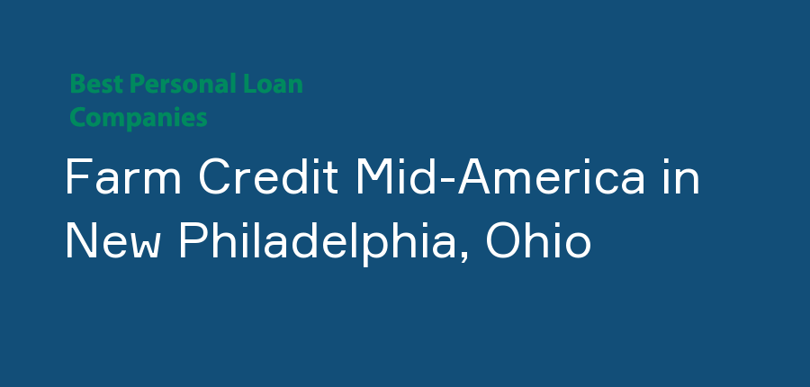 Farm Credit Mid-America in Ohio, New Philadelphia