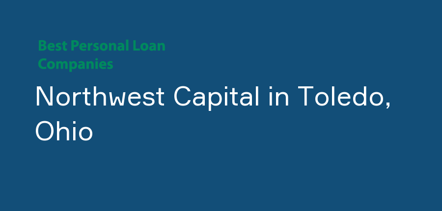 Northwest Capital in Ohio, Toledo