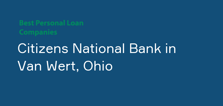 Citizens National Bank in Ohio, Van Wert