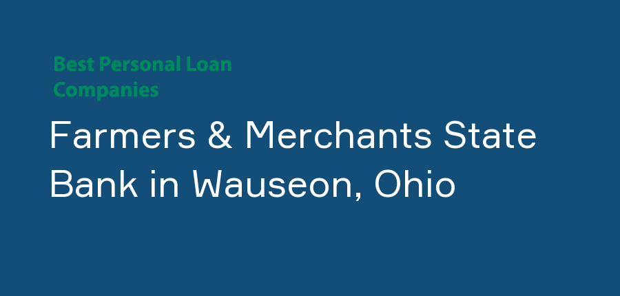 Farmers & Merchants State Bank in Ohio, Wauseon