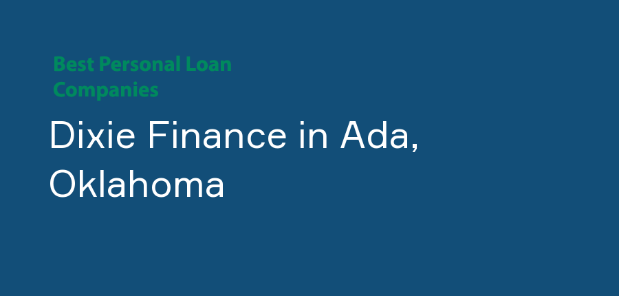 Dixie Finance in Oklahoma, Ada