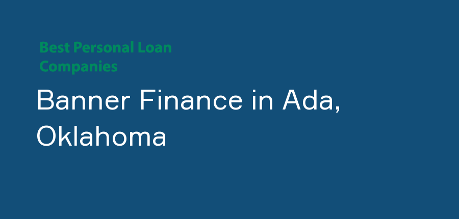 Banner Finance in Oklahoma, Ada