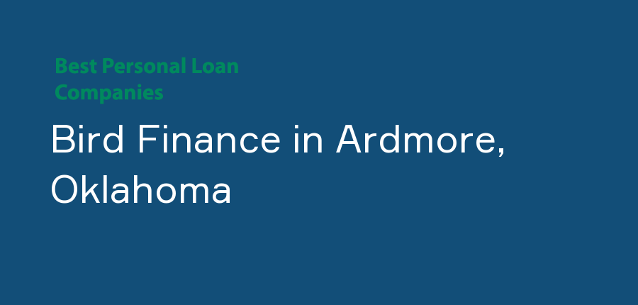 Bird Finance in Oklahoma, Ardmore