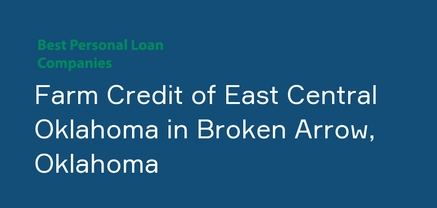 Farm Credit of East Central Oklahoma in Oklahoma, Broken Arrow