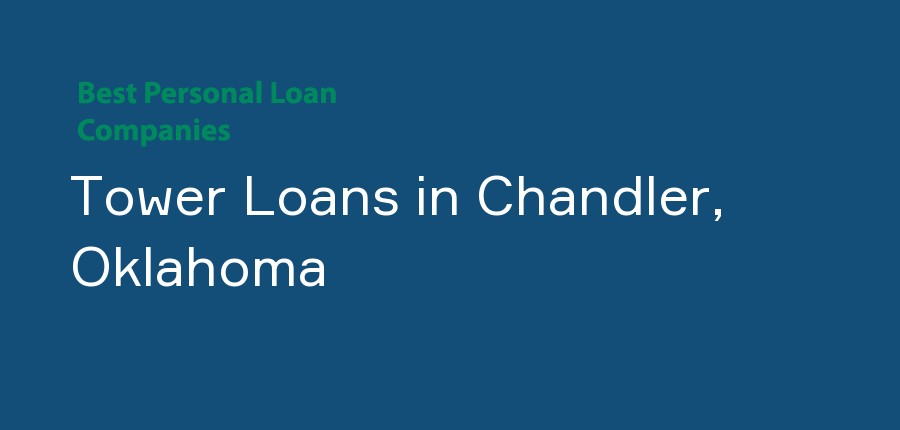 Tower Loans in Oklahoma, Chandler