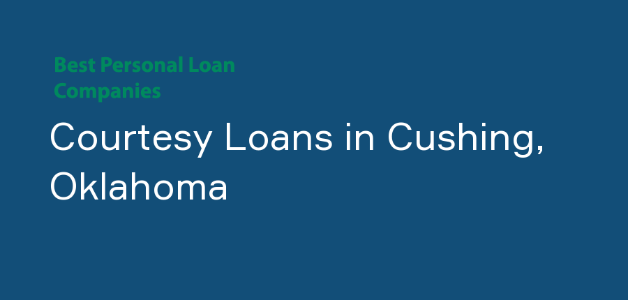 Courtesy Loans in Oklahoma, Cushing