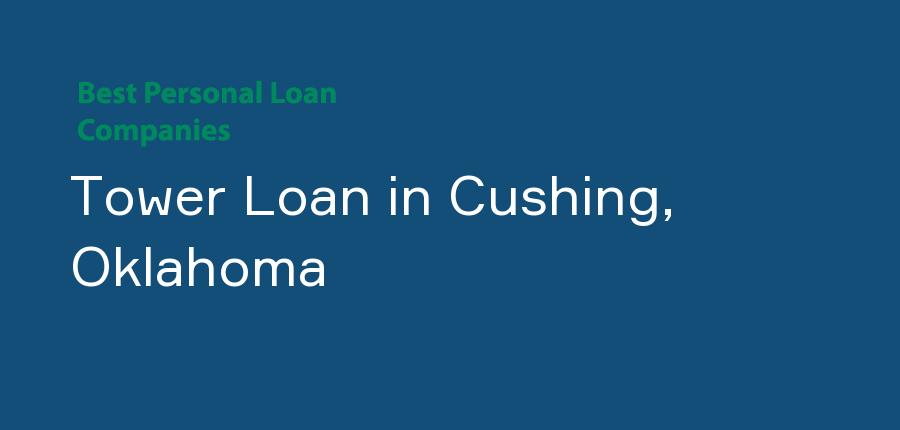 Tower Loan in Oklahoma, Cushing