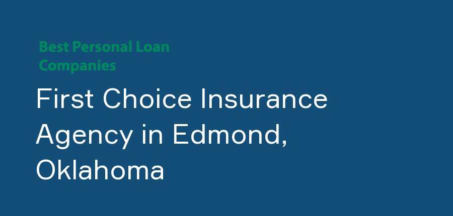 First Choice Insurance Agency in Oklahoma, Edmond