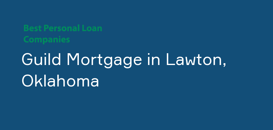 Guild Mortgage in Oklahoma, Lawton