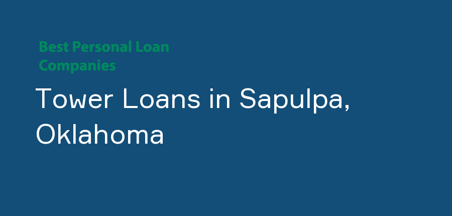 Tower Loans in Oklahoma, Sapulpa