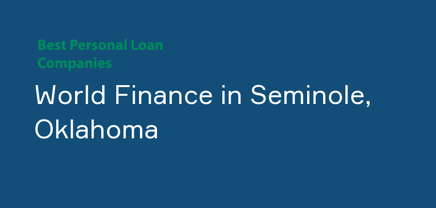 World Finance in Oklahoma, Seminole