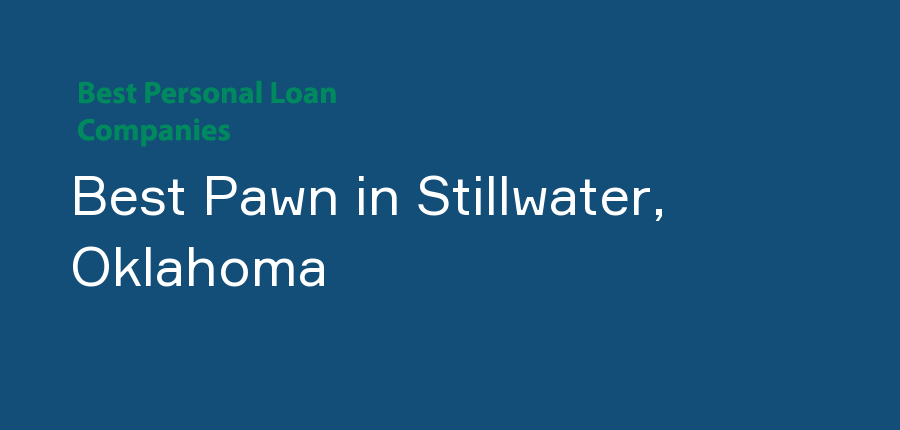 Best Pawn in Oklahoma, Stillwater