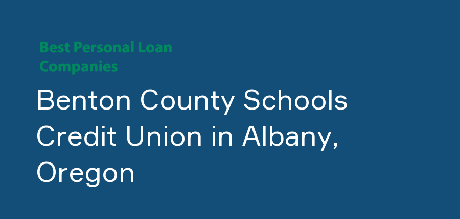 Benton County Schools Credit Union in Oregon, Albany