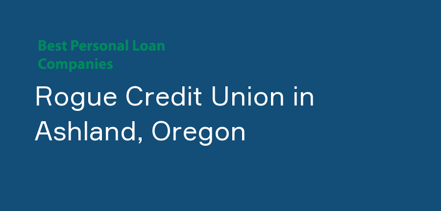 Rogue Credit Union in Oregon, Ashland