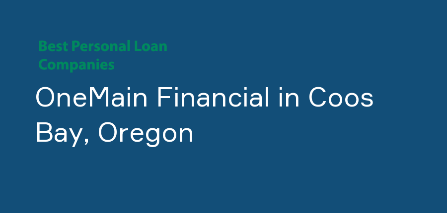 OneMain Financial in Oregon, Coos Bay