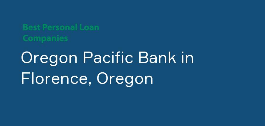 Oregon Pacific Bank in Oregon, Florence