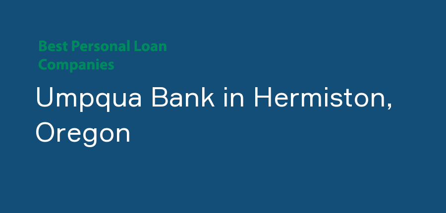 Umpqua Bank in Oregon, Hermiston