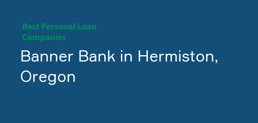 Banner Bank in Oregon, Hermiston