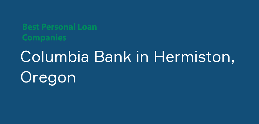 Columbia Bank in Oregon, Hermiston