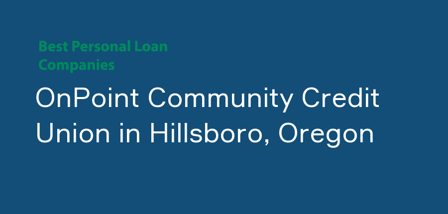 OnPoint Community Credit Union in Oregon, Hillsboro