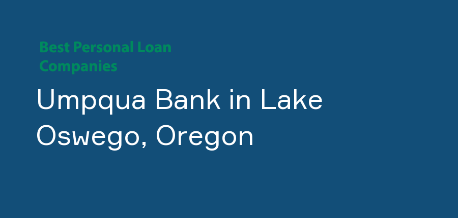 Umpqua Bank in Oregon, Lake Oswego