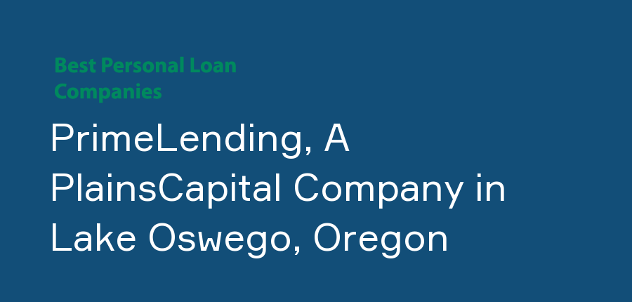 PrimeLending, A PlainsCapital Company in Oregon, Lake Oswego