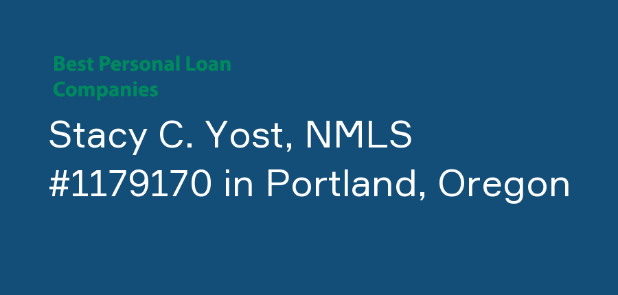 Stacy C. Yost, NMLS #1179170 in Oregon, Portland