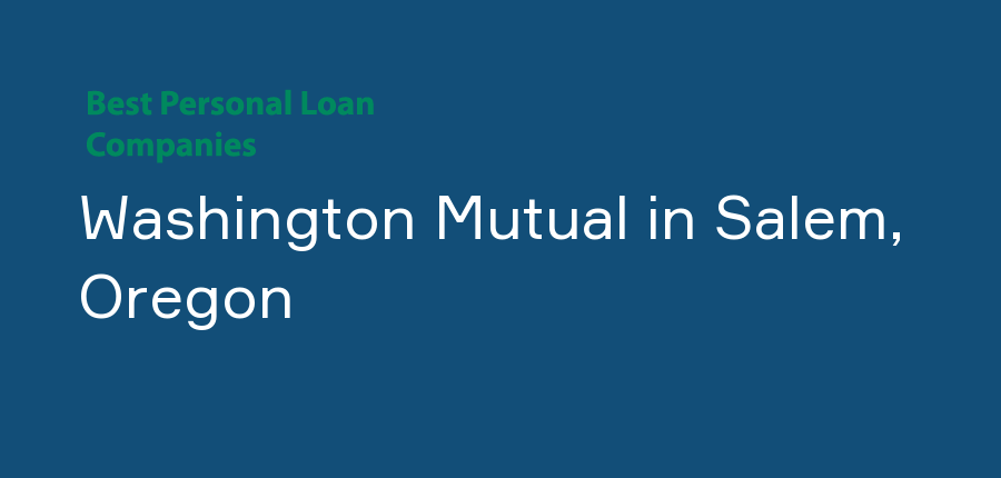 Washington Mutual in Oregon, Salem