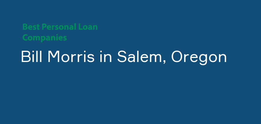 Bill Morris in Oregon, Salem