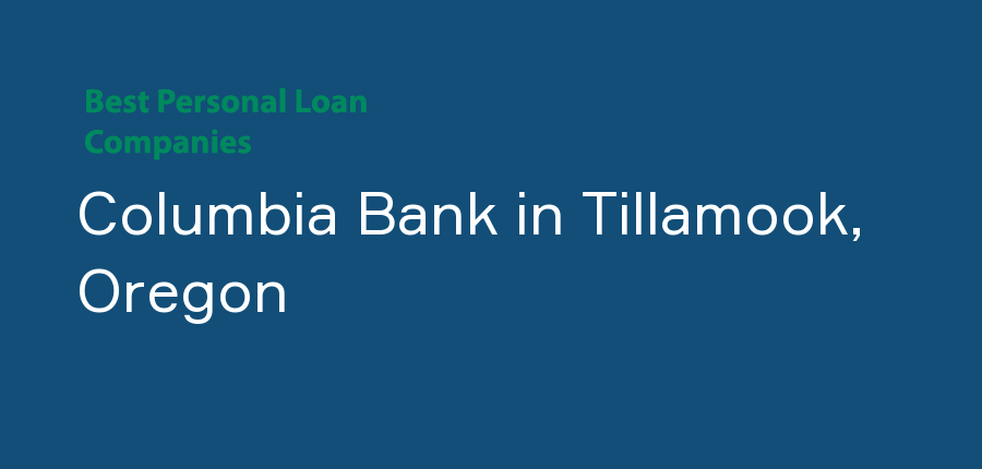 Columbia Bank in Oregon, Tillamook