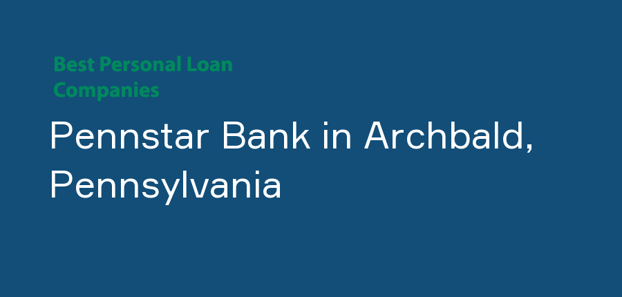 Pennstar Bank in Pennsylvania, Archbald