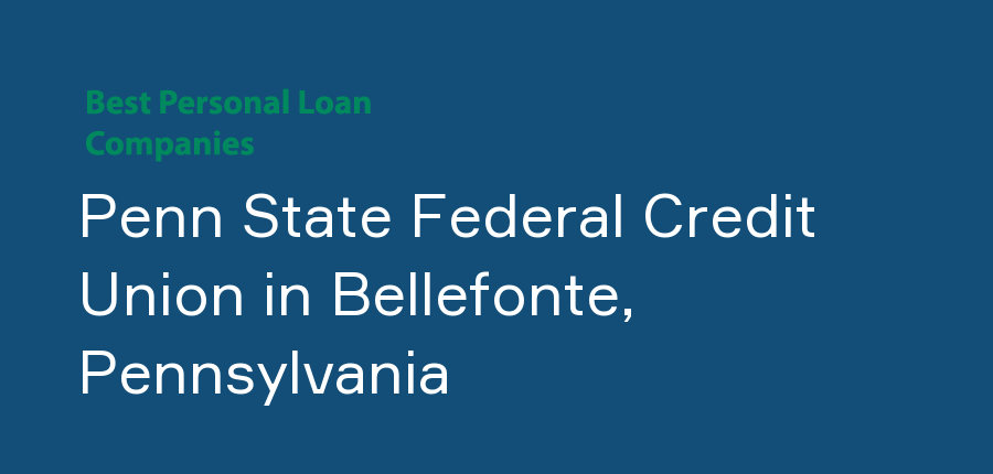 Penn State Federal Credit Union in Pennsylvania, Bellefonte