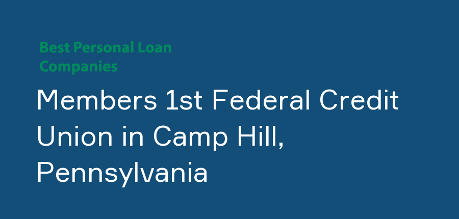 Members 1st Federal Credit Union in Pennsylvania, Camp Hill