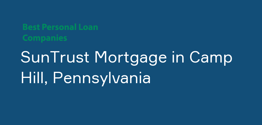 SunTrust Mortgage in Pennsylvania, Camp Hill