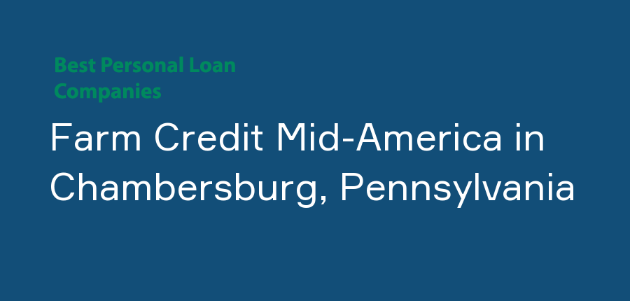 Farm Credit Mid-America in Pennsylvania, Chambersburg