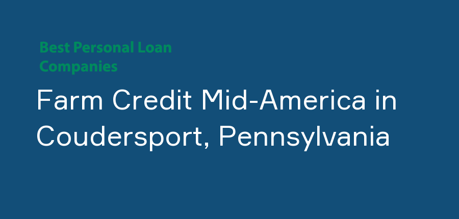 Farm Credit Mid-America in Pennsylvania, Coudersport