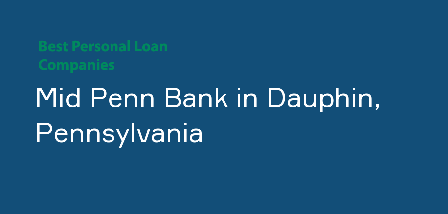 Mid Penn Bank in Pennsylvania, Dauphin